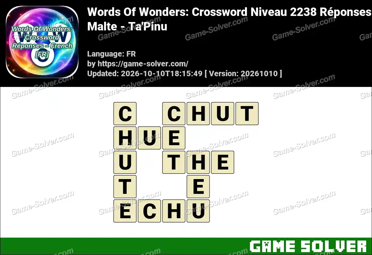 Words Of Wonders: Crossword Niveau 2238 Réponses – Malte – Ta’Pinu